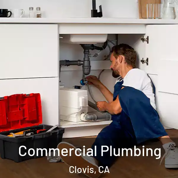  Commercial Plumbing Clovis, CA