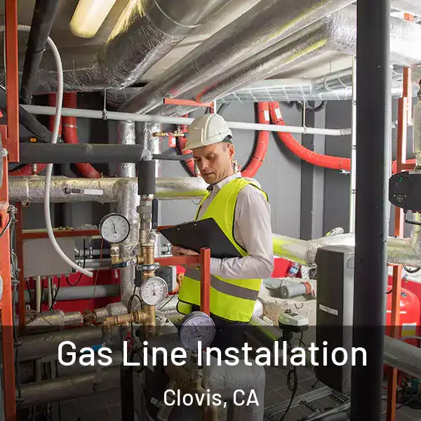  Gas Line Installation Clovis, CA