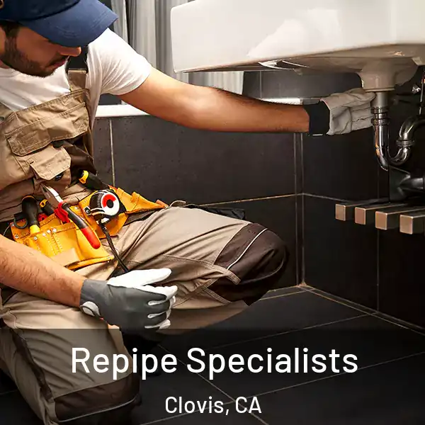  Repipe Specialists Clovis, CA