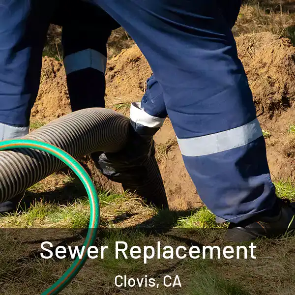  Sewer Replacement Clovis, CA